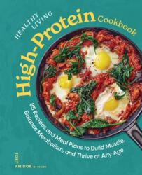 Healthy Living High-Protein Cookbook (ISBN: 9781400355242)