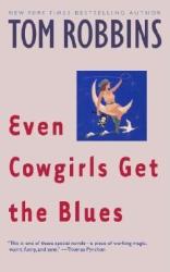 Even Cowgirls Get the Blues (ISBN: 9780553349498)