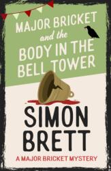 Major Bricket and the Body in the Bell Tower (ISBN: 9781408721339)