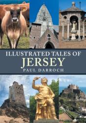 Illustrated Tales of Jersey (ISBN: 9781398123892)