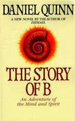 Story of B - Daniel Quinn (ISBN: 9780553379013)