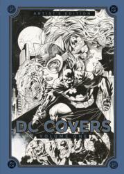 DC Covers Artist's Edition, Volume One (ISBN: 9798887242965)