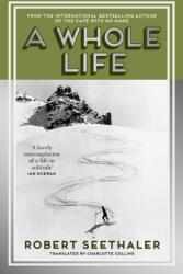 A Whole Life (ISBN: 9781837266593)