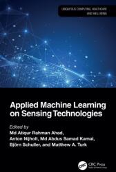 Applied Machine Learning on Sensing Technologies (ISBN: 9781032766423)