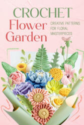 Crochet Flower Garden (ISBN: 9798333771612)