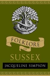 Folklore of Sussex (ISBN: 9781803997797)