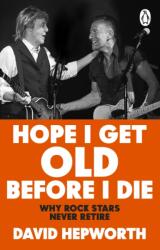 Hope I Get Old Before I Die (ISBN: 9781804991992)
