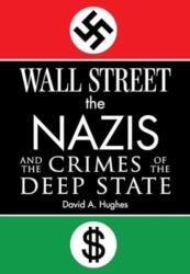 Wall Street, the Nazis, and the Crimes of the Deep State (ISBN: 9781510779853)