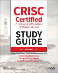 Crisc Certified in Risk and Information Systems Control Study Guide - Gregory, Peter H. (ISBN: 9781394373666)
