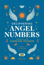 Deciphering Angel Numbers (ISBN: 9798886741032)
