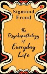 The Psychopathology of Everyday Life (ISBN: 9789357022408)