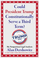 Could President Trump Constitutionally Serve a Third Term? (ISBN: 9781510787063)