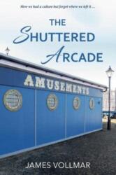The Shuttered Arcade (ISBN: 9780861490233)