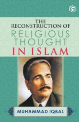 The Reconstruction of Religious Thought in Islam (ISBN: 9789394112070)