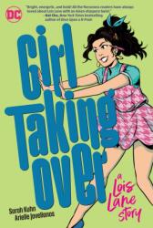 Girl Taking Over: A Lois Lane Story (ISBN: 9781779507778)