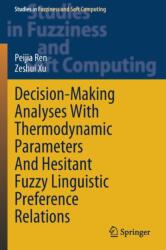 Decision-Making Analyses with Thermodynamic Parameters and Hesitant Fuzzy Linguistic Preference Relations (ISBN: 9783030732554)
