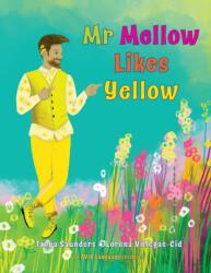 Mr Mellow Likes Yellow (ISBN: 9781913968199)