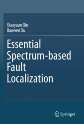 Essential Spectrum-based Fault Localization (ISBN: 9789813361812)