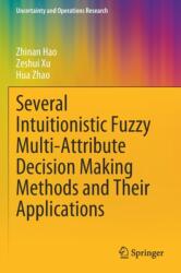 Several Intuitionistic Fuzzy Multi-Attribute Decision Making Methods and Their Applications (ISBN: 9789811538933)