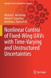 Nonlinear Control of Fixed-Wing UAVs with Time-Varying and Unstructured Uncertainties (ISBN: 9783030407186)