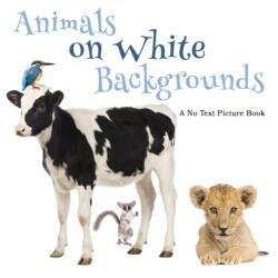 Animals on White Backgrounds, A No Text Picture Book (ISBN: 9798746805737)