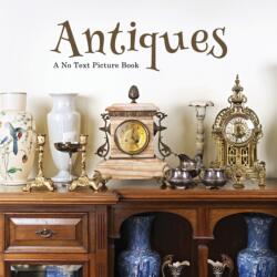 Antiques, A No Text Picture Book (ISBN: 9798500525130)