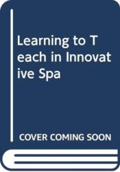 LEARNING TO TEACH IN INNOVATIVE SPA (ISBN: 9781138104808)