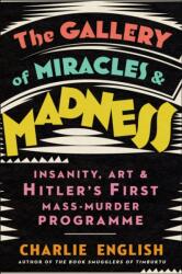 The Gallery of Miracles and Madness (ISBN: 9780008299637)