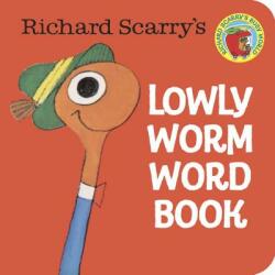 Richard Scarry's Lowly Worm Word Book - Richard Scarry (2014)