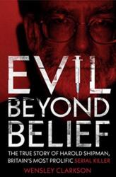 Evil Beyond Belief (ISBN: 9781789460582)