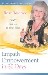 Empath Empowerment in 30 Days - Rose Rosetree (ISBN: 9781935214465)