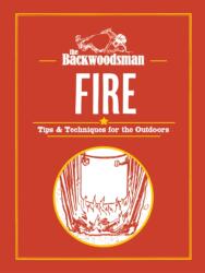 The Backwoodsman: Fire (ISBN: 9781634044080)