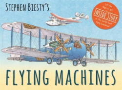 Stephen Biesty's Flying Machines - Ian (ISBN: 9781783705030)