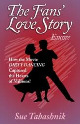 The Fans' Love Story Encore (ISBN: 9780989408608)