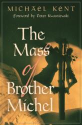 The Mass of Brother Michel (ISBN: 9781621382904)