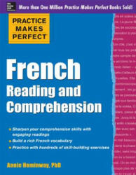 Practice Makes Perfect French Reading and Comprehension - Annie Heminway (2014)
