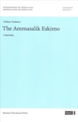 The Ammassalik Eskimo (ISBN: 9788763522700)