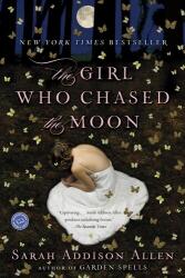 The Girl Who Chased the Moon - Sarah Addison Allen (ISBN: 9780553385595)