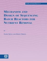 Mechanism and Design of Sequencing Batch Reactors for Nutrient Removal (ISBN: 9781843390824)