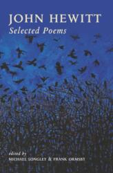 John Hewitt Selected Poems (ISBN: 9780856408021)