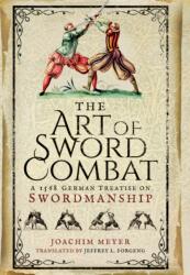 The Art of Sword Combat (ISBN: 9781473876750)