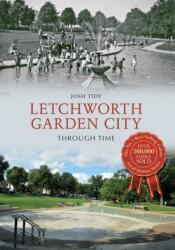 Letchworth Garden City Through Time (ISBN: 9781445654720)