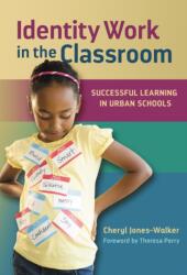 Identity Work in the Classroom (ISBN: 9780807756911)
