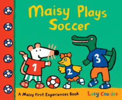 Maisy Plays Soccer - Lucy Cousins, Lucy Cousins (2014)