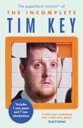 The Incomplete Tim Key (ISBN: 9781782116790)