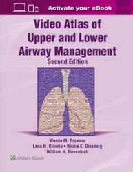 Video Atlas of Upper and Lower Airway Management: Print + eBook with Multimedia (ISBN: 9781975197766)