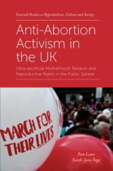 Anti-Abortion Activism in the UK (ISBN: 9781839094019)