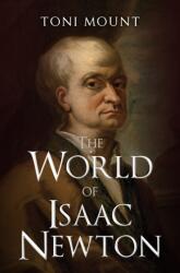 The World of Isaac Newton (ISBN: 9781445683188)