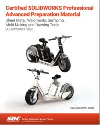 Certified SOLIDWORKS Professional Advanced Preparation Material (ISBN: 9781630577919)