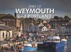 Spirit of Weymouth and Portland (ISBN: 9781906887315)